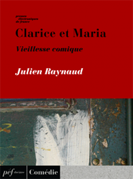 piece - Clarice et Maria, Vieillesse comique