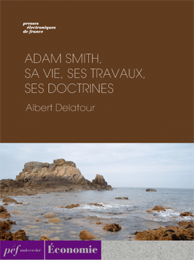 ouvrage - Adam Smith, sa vie, ses travaux, ses doctrines